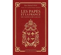 Les papes et la France. de Clovis à De Gaulle