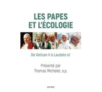 Les papes et l'écologie: De Vatican II à Laudato si'