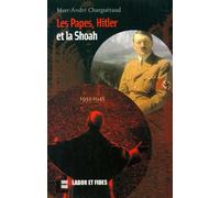 Les Papes, Hitler et la Shoah, 1932-1945