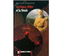 Les Papes, Hitler et la Shoah, 1932-1945