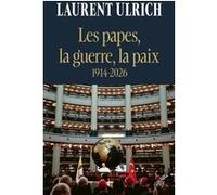 Les papes, la guerre, la paix Laurent Ulrich (Auteur)