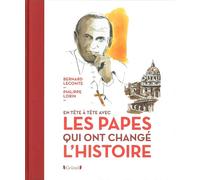 En Tête À Tête Avec Les Papes Qui Ont Changé L'histoire