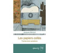 Les papiers collés Trente-trois variations - Jacques Morizot - Presses Universitaires Rennes - broché - Essai