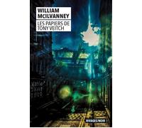 Les Papiers de Tony Veitch - William Mcilvanney - Rivages - Livre