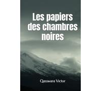 Les papiers des chambres noires