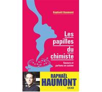 Les papilles du chimiste Saveurs et parfums en cuisine - Raphaël Haumont - Dunod - broché - Guide