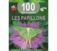 Les papillons - 100 infos à connaître Collectif (Illustration)
