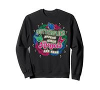 Les Papillons apparaissent Quand Les Anges sont Proches Sweatshirt