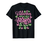 Les Papillons apparaissent Quand Les Anges sont Proches T-Shirt