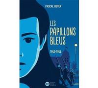 Les Papillons bleus, tome 2 - 1942-1945 Pascal Ruter (Auteur), Sébastien Pelon (Conception couverture ou illustration)