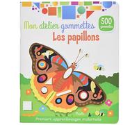 Les papillons - Mon atelier gommettes: 500 gommettes