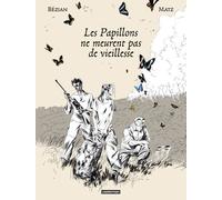 Les Papillons Ne Meurent Pas De Vieillesse