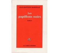 Les papillons noirs Jean-Baptiste Baronian (Auteur)