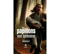 Les papillons sont éphémères