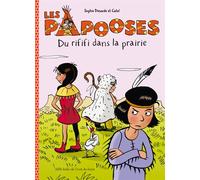 Les papooses - Du rififi dans la prairie - Catel - Ecole Des Loisirs - broché - Roman cadet dès 6 ans