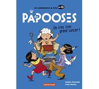 Les Papooses – Un très très grand sorcier – NE2023 – Casterman