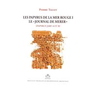 Les Papyrus De La Mer Rouge - Tome 1, Le "Journal De Merer" (Papyrus Jarf A Et B)