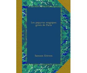 Les papyrus magiques grecs de Paris