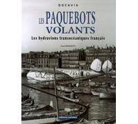 Les Paquebots volants: Les hydravions transocéaniques français
