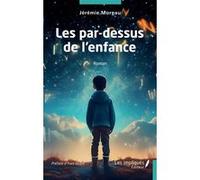 Les par-dessus de l'enfance Yves Girard (Préface), Jérémie Moreau (Auteur)