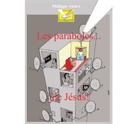 Les paraboles de Jésus - Philippe André - Tresors Partages - broché - Essai