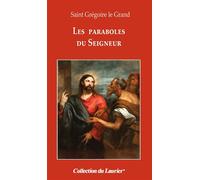Les Paraboles du Seigneur - Grégoire I - le Laurier - broché - Essai