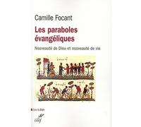 Les paraboles evangeliques - nouveaute de dieu etnouveaute de vie Camille Focant (Auteur)