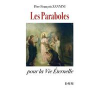 François Zannini – Les Paraboles pour la vie Eternelle – Etude – Broché