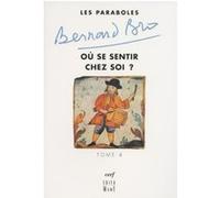 Les Paraboles - tome 4 Où se sentir chez soi ? Bernard Bro (Auteur)