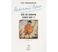 Les Paraboles - tome 4 Où se sentir chez soi ? Tome 4 Où se sentir chez soi ? - Bernard Bro - Cerf - broché - Essai