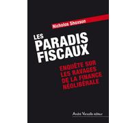 Les Paradis fiscaux: Enquête sur les ravages de la finance néolibérale