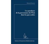 Les paradoxes de la gouvernance de l'Etat dans les pays arabes - Mohamed Harakat - L'harmattan - broché - Etude
