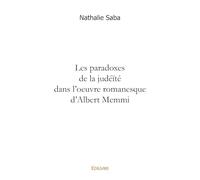 Les paradoxes de la judéïté dans l'oeuvre romanesque d'Albert Memmi
