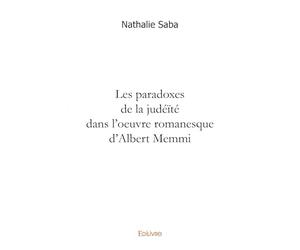 Les paradoxes de la judéïté dans l'oeuvre romanesque d'Albert Memmi