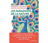 Les paradoxes de la nature Michel Raymond (Auteur), Frédéric Thomas (Auteur)