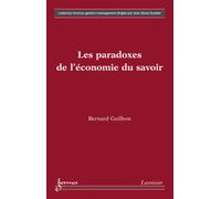 Les paradoxes de l'économie du savoir - Bernard Guilhon - Hermes Science Publications - broché - Livre