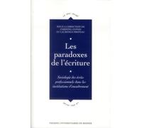 Les paradoxes de l'écriture : Sociologie des écrits professionnels dans les institutions d'encadrement