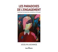 Les paradoxes de l'engagement Construire son avenir dans un monde qui s'effondre - Jocelyn Lachance - Hermann - broché - Essai