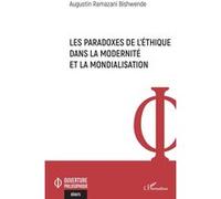 Les paradoxes de l'éthique dans la modernité et la mondialisation - Augustin Ramazani Bishwende - L'harmattan - broché - Essai