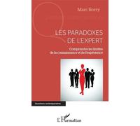 Les Paradoxes De L'expert - Comprendre Les Limites De La Connaissance Et De L'expérience
