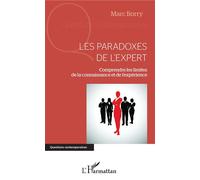 Les paradoxes de l'expert Comprendre les limites de la connaissance et de l'expérience - Marc Borry - L'harmattan - broché - Etude
