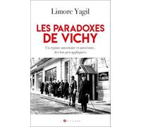 Les paradoxes de Vichy: Un régime autoritaire et antisémite, des lois fragiles