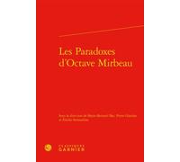 Les Paradoxes d'Octave Mirbeau - Pierre Glaudes - Classiques Garnier - relié - Essai