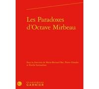 Les Paradoxes d'Octave Mirbeau Pierre Glaudes (Direction), Collectif (Auteur)