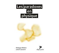 Les paradoxes en physique - Philippe Ribière - Ellipses - Poche - Etude