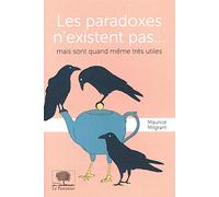 Les paradoxes n'existent pas... mais sont quand même très utiles.