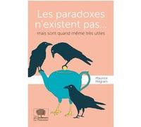 Les paradoxes n'existent pas... mais sont quand même très utiles.