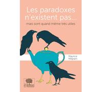 Les paradoxes n'existent pas... mais sont quand même très utiles. - Maurice Milgram - Le Pommier - broché - Essai