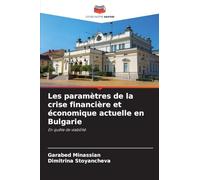 Les paramètres de la crise financière et économique actuelle en Bulgarie