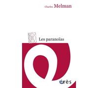 Les paranoïas - Charles Melman - Eres - broché - Essai